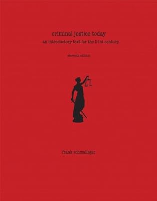 Criminal Justice Today: An Introductory Text for the 21st Century (11th Edition)