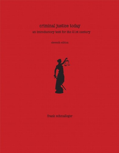 Criminal Justice Today: An Introductory Text for the 21st Century (11th Edition)