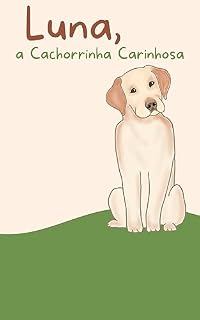 Livro As aventuras de: Luna, a Cachorrinha Carinhosa