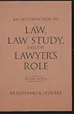 An Introduction to Law, Law Study, and the Lawyer's Role, Moliterno, James E. and Lederer, Frederic I., 1594600481
