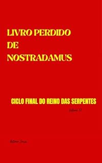 Livro Livro Perdido de Nostradamus: Ciclo Final do Reino das Serpentes