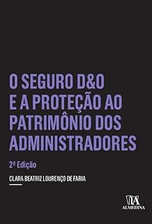Livro O Seguro D&O e a Proteção ao Patrimônio dos Administradores (Coleção insper)