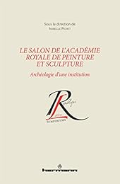 Le  Salon de l'Académie royale de peinture et sculpture