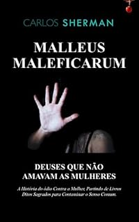 Livro MALLEUS MALEFICARUM: DEUSES QUE NÃO AMAVAM AS MULHERES (EVA (POR) Livro 2)