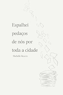 Livro Espalhei pedaços de nós por toda a cidade