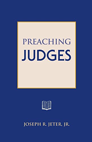 Preaching Judges by Joseph R. Jeter