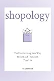 Shopology: The Revolutionary New Way to Shop and Transform Your Life by Heidi Lanier