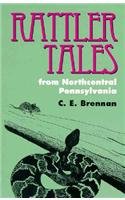 Rattler Tales from Northcentral Pennsylvania (Pitt Series in Nature and Natural History)