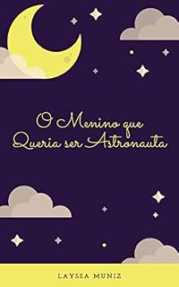 Livro O Menino que Queria ser Astronauta
