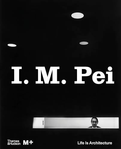 Amazon.com: I.M. Pei: Architect Of Time, Place And Purpose
