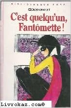 Amazon Fr C Est Quelqu Un Fantomette Chaulet Georges Stefani Josette Livres