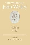 The Works of John Wesley Volume 1: Sermons I (1-33) (Sermons a) by
