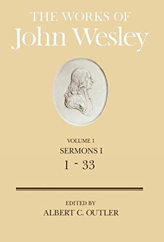 The Works of John Wesley Volume 1: Sermons I (1-33) (Sermons a) by Albert C. Outler