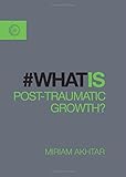 Image de What is Post-Traumatic Growth?