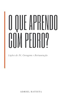 Livro O Que Aprendo Com Pedro ? (O Que Aprendo Com Os Discípulos de Jesus ?)