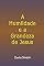 Livro A Humildade E A Grandeza De Jesus