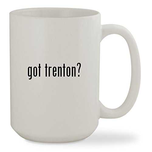 got trenton? - 15oz White Sturdy Ceramic Coffee Cup Mug
