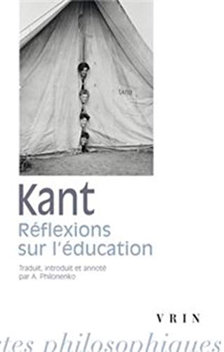 Reflexions Sur l'Education (Bibliotheque Des Textes Philosophiques - Poche) (French Edition) by Emmanuel Kant
