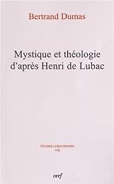 Mystique et théologie d'après Henri de Lubac
