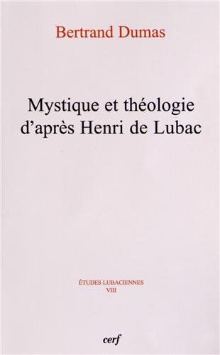 Mystique et théologie d'après Henri de Lubac