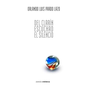 Del clarín escuchad el silencio: 59 poemas de amor y una canción contrarrevolucionaria (Spanish Edition)
