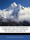 Paperback Colecci?n de Documentos in?ditos para la Historia de Espa?a Book