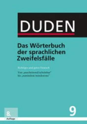 Der Duden in 12 Banden: 9 - Zweifelsfalle der deutschen Sprache: Richtiges und gutes Deutsch