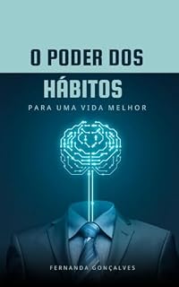 Livro O Poder dos Hábitos : Transformando Vidas através da Rotina