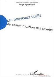 Les  nouveaux outils de communication des savoirs