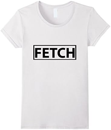 Womens Teemaster: Fetch Funny Mean Girls Popular T-Shirt Small White
