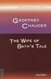 Geoffrey Chaucer: The Wife of Bath's Tale (Oxford Student Texts) by 