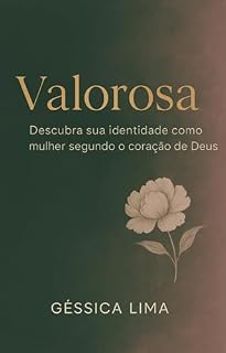 Livro Valorosa: Descubra sua identidade como mulher segundo o coração de Deus