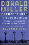Donald Miller Greatest Hits (Three books in One)
