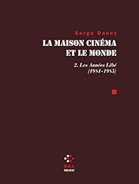 La  maison cinéma et le monde