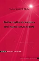 Récits et mythes de fondation dans l'imaginaire culturel occidental
