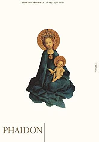 The Northern Renaissance (Art & Ideas)