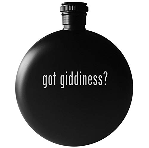 got giddiness? - 5oz Round Drinking Alcohol Flask, Matte Black