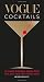 Vogue Cocktails by Henry McNulty