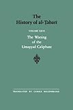 The History of al-Tabari Vol. 26: The Waning of the Umayyad Caliphate: Prelude to Revolution A.D. 738-745/A.H. 121-127 (SUNY series in Near Eastern Studies)