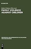 Family Violence Against Children : A Challenge for Society, , 3110149966