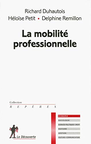 La mobilité professionnelle by Delphine Remillon, Héloïse Petit, Richard Duhautois