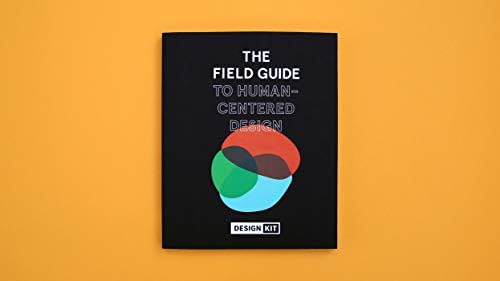 The Field Guide to Human-Centered Design by IDEO.org (2015-05-03)