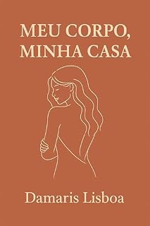 Livro Meu Corpo, Minha Casa