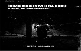 Livro Como sobreviver na crise: Manual de Sobrevivência