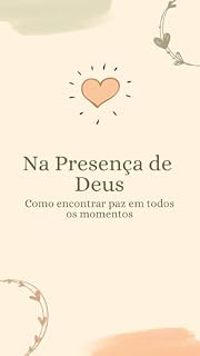 Livro Na Presença de Deus: Como encontrar paz em todos os momentos