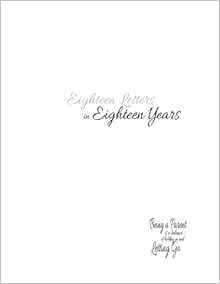 Amazon.com: Eighteen Letters in Eighteen Years (9781548658632): Books