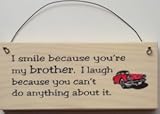 Gift for a Brother...I smile because you're my brother...