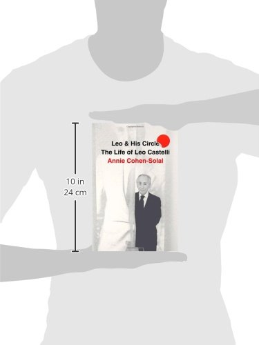 Leo and His Circle: The Life of Leo Castelli