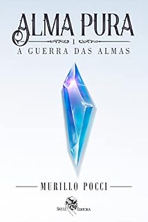 Livro Alma Pura: A Guerra das Almas - Vol 1