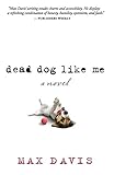 Dead Dog Like Me by Max Davis